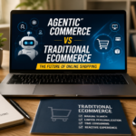 Agentic Commerce vs Traditional Ecommerce comparison showing AI-powered shopping and traditional online commerce