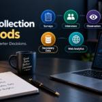 Data Collection Methods with surveys, interviews, observation, secondary data, and web analytics